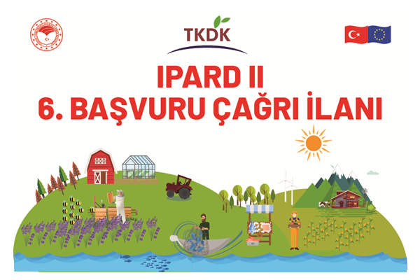 TKDK IPARD II Altıncı Başvuru Çağrısı