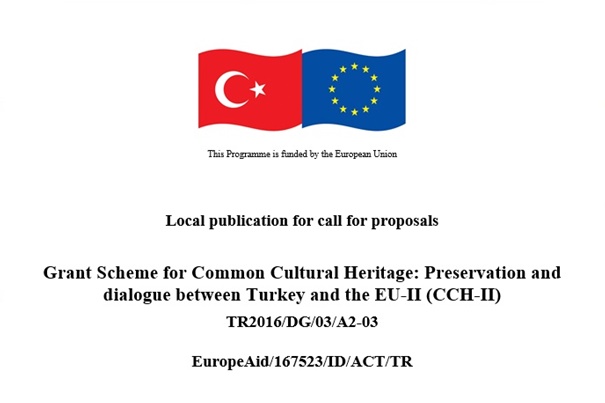 Ortak Kültür Mirası : Türkiye ve AB Arasında Koruma ve Diyalog-II Hibe Programı Teklif Çağrısı